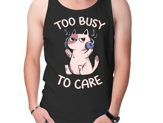 Too Busy To Care