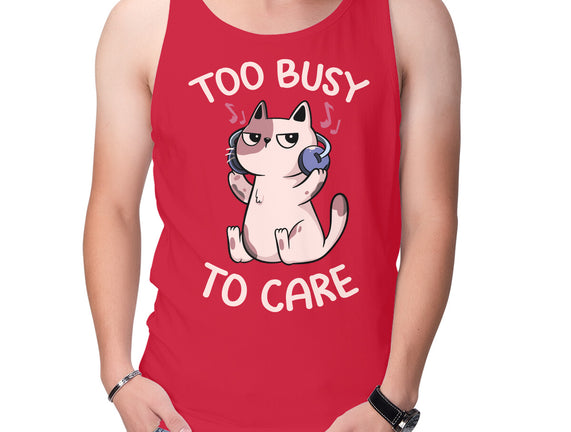 Too Busy To Care