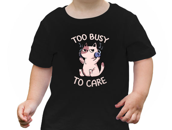 Too Busy To Care