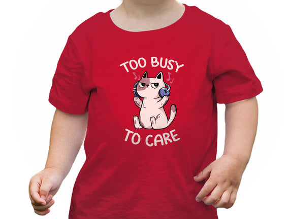 Too Busy To Care