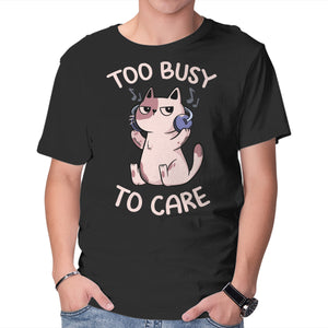Too Busy To Care