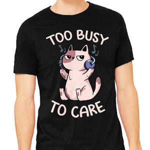 Too Busy To Care
