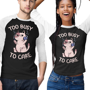 Too Busy To Care
