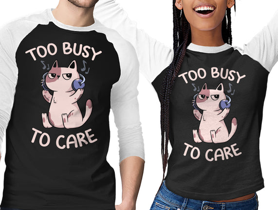 Too Busy To Care