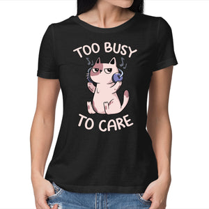 Too Busy To Care