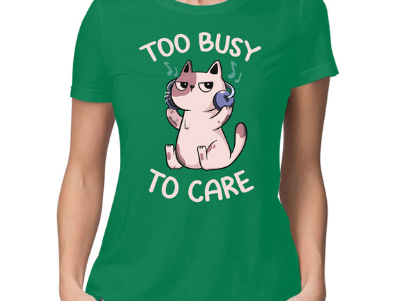 Too Busy To Care