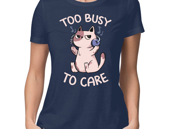 Too Busy To Care