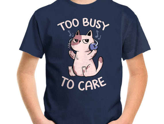 Too Busy To Care