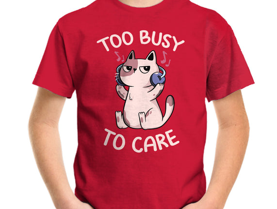 Too Busy To Care