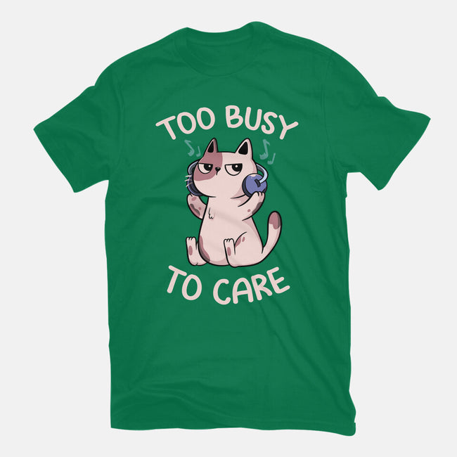 Too Busy To Care-Mens-Basic-Tee-tobefonseca