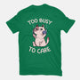 Too Busy To Care-Mens-Basic-Tee-tobefonseca