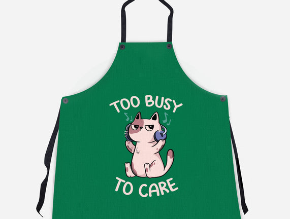 Too Busy To Care