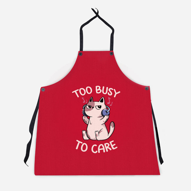 Too Busy To Care-Unisex-Kitchen-Apron-tobefonseca
