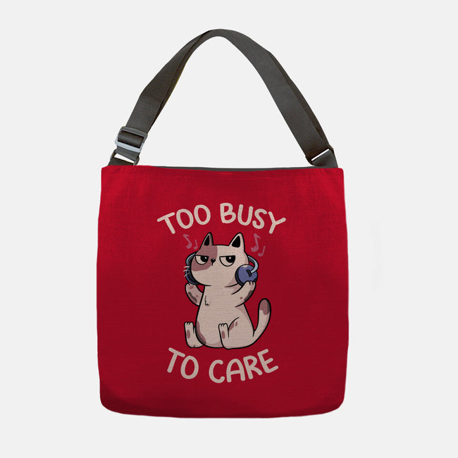 Too Busy To Care-None-Adjustable Tote-Bag-tobefonseca