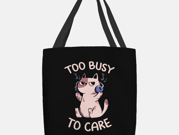 Too Busy To Care