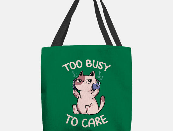 Too Busy To Care