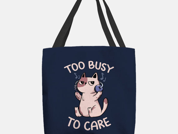 Too Busy To Care