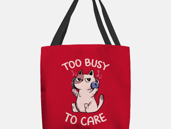 Too Busy To Care