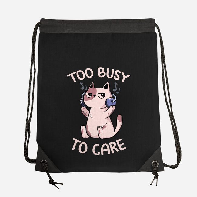 Too Busy To Care-None-Drawstring-Bag-tobefonseca