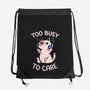 Too Busy To Care-None-Drawstring-Bag-tobefonseca
