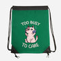Too Busy To Care-None-Drawstring-Bag-tobefonseca