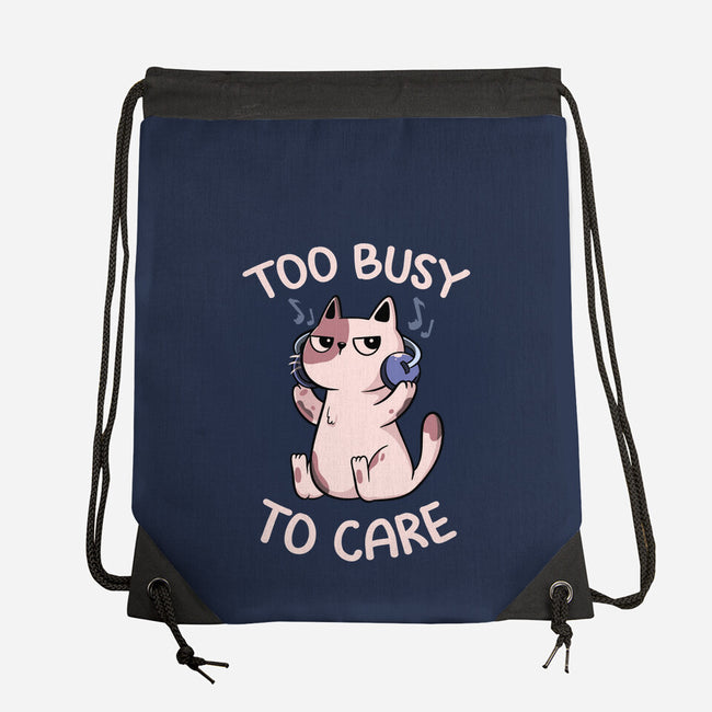Too Busy To Care-None-Drawstring-Bag-tobefonseca