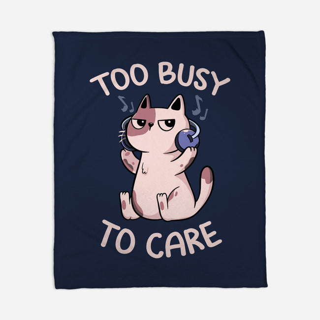 Too Busy To Care-None-Fleece-Blanket-tobefonseca