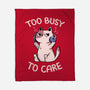 Too Busy To Care-None-Fleece-Blanket-tobefonseca