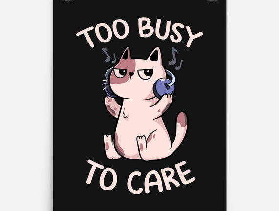 Too Busy To Care