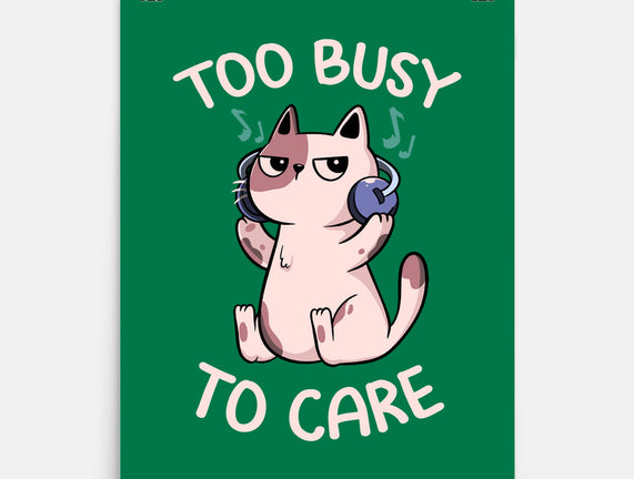 Too Busy To Care