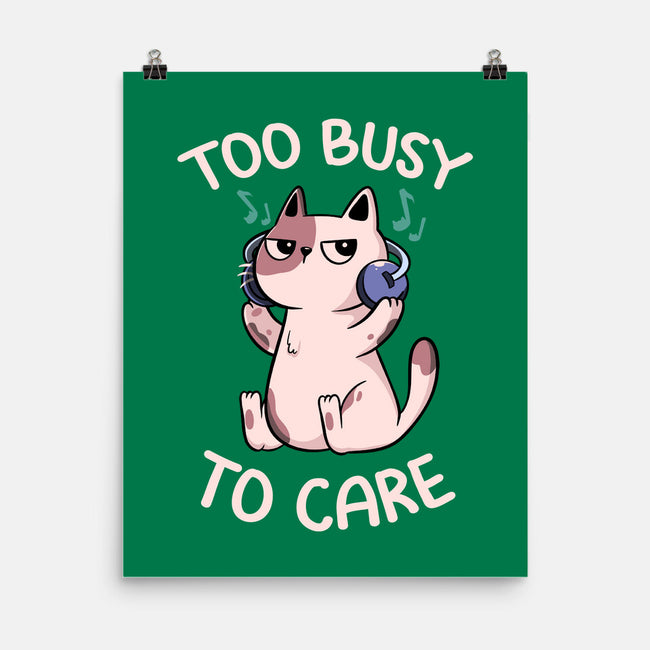 Too Busy To Care-None-Matte-Poster-tobefonseca