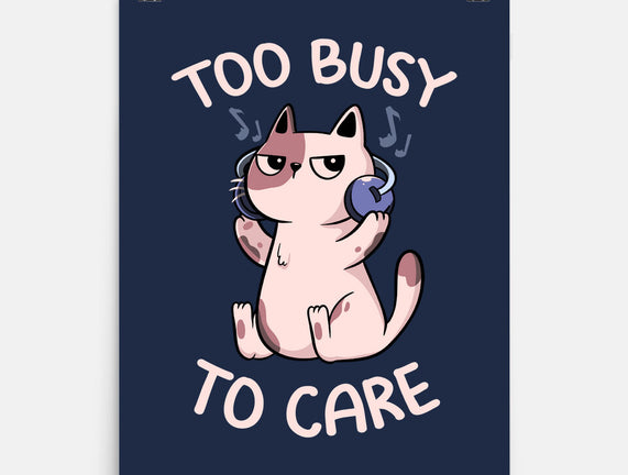 Too Busy To Care