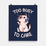 Too Busy To Care-None-Matte-Poster-tobefonseca