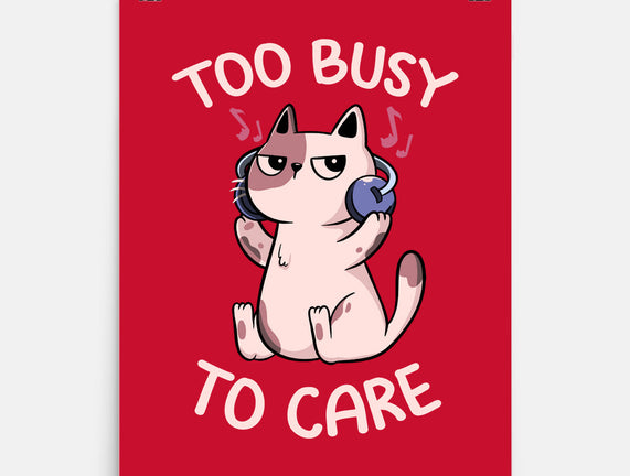 Too Busy To Care
