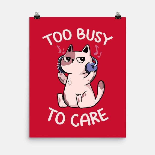 Too Busy To Care-None-Matte-Poster-tobefonseca