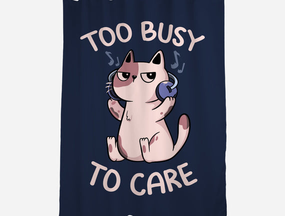 Too Busy To Care