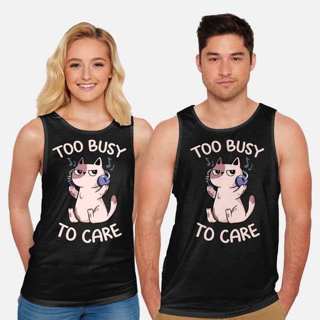 Too Busy To Care-Unisex-Basic-Tank-tobefonseca