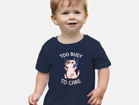 Too Busy To Care