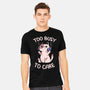 Too Busy To Care-Mens-Heavyweight-Tee-tobefonseca