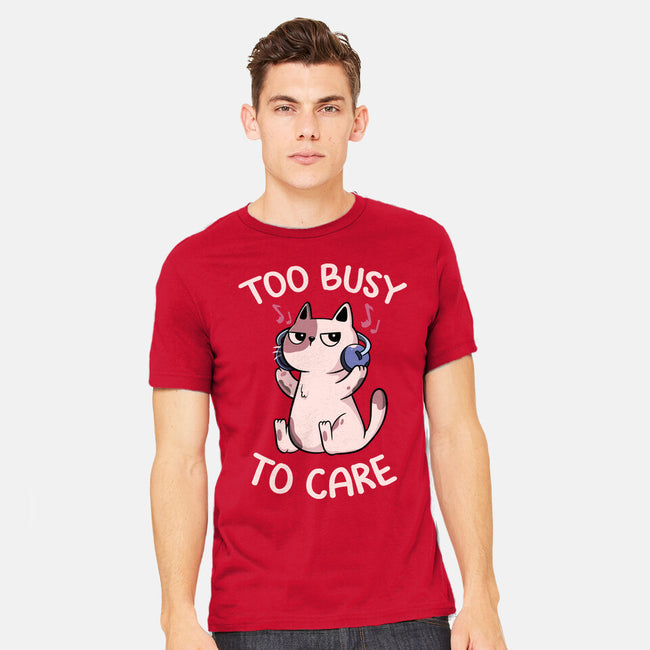 Too Busy To Care-Mens-Heavyweight-Tee-tobefonseca