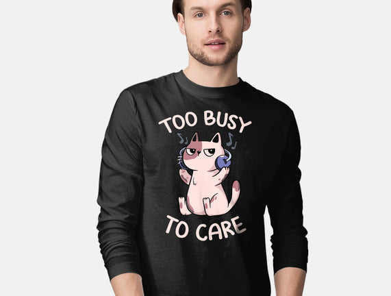 Too Busy To Care
