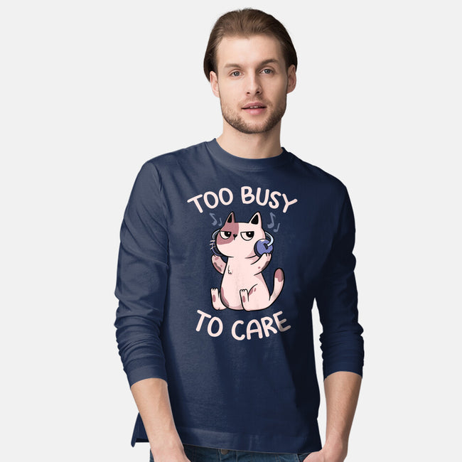 Too Busy To Care-Mens-Long Sleeved-Tee-tobefonseca