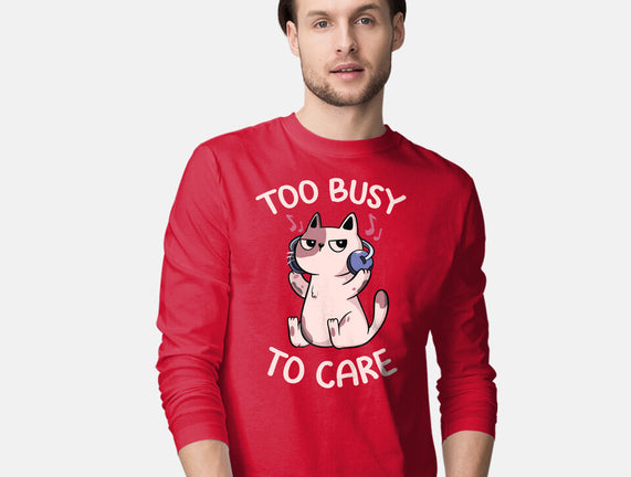 Too Busy To Care