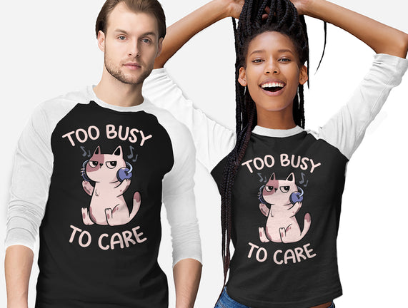 Too Busy To Care
