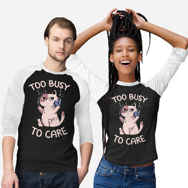 Too Busy To Care-Unisex-Baseball-Tee-tobefonseca