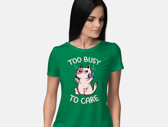 Too Busy To Care