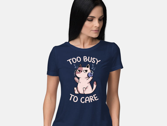 Too Busy To Care