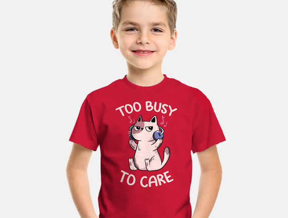 Too Busy To Care