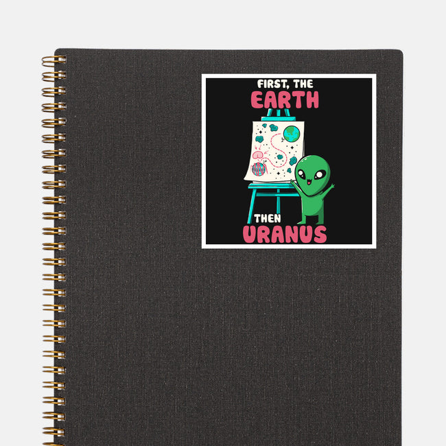 First The Earth Then Uranus-None-Glossy-Sticker-tobefonseca