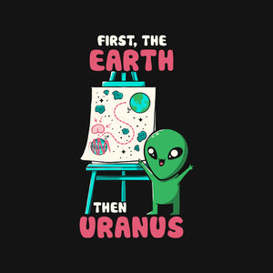 First The Earth Then Uranus